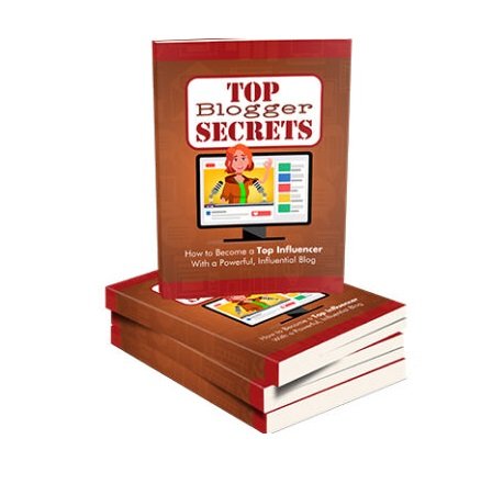 Top Blogger Secrets - eBook with Resell Rights